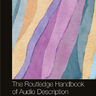 The Routledge Handbook of Audio Description