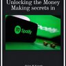 Unlocking the money making secrets in Spotify
