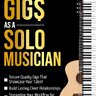 How to Book Gigs as a Solo Musician