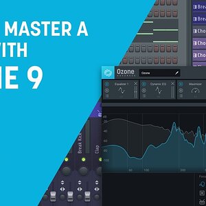 Как справиться с песней от начала до конца с помощью Ozone 9 | iZotope