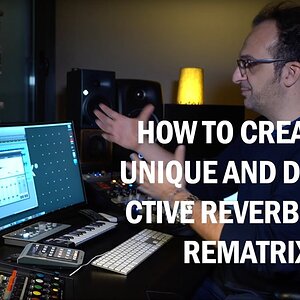 Как создать уникальную и характерную реверберацию с помощью REmatrix