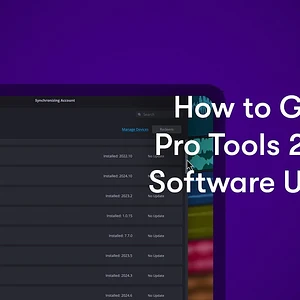 How to Get the Pro Tools 2025.6 Software Update