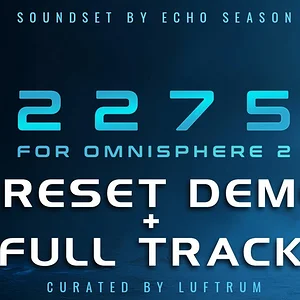 2275 for Omnisphere 2 by Echo Season & Luftrum (Demo + Full Track 'Worlds Away' by State Azure)
